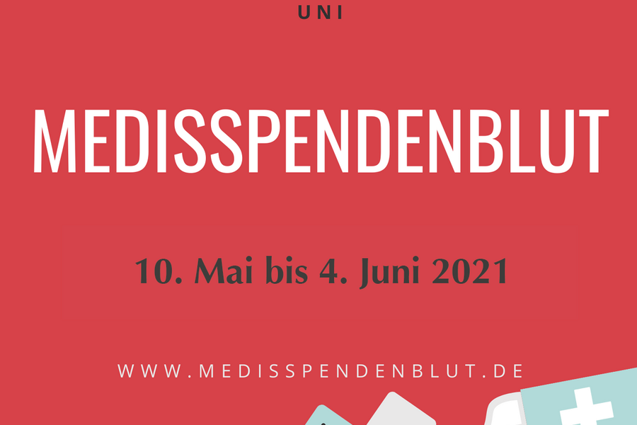 Plakat zum Wettbewerb "Medis spenden Blut", roter Hintergrund mit Symbolen rund ums Krankenhaus am oberen und unteren Rand. Text: "Jetzt mitmachen! Der Blutspende-Wettbewerb an deiner Uni. MedisSpendenBlut. 10. Mai bis 4. Juni 2021. www.medisspendenblut.de"  Plakat zum Wettbewerb "Medis spenden Blut", roter Hintergrund mit Symbolen rund ums Krankenhaus am oberen und unteren Rand. Text: "Jetzt mitmachen! Der Blutspende-Wettbewerb an deiner Uni. MedisSpendenBlut. 10. Mai bis 4. Juni 2021. www.medisspendenblut.de"